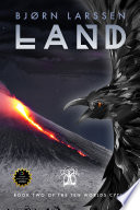 Land: Grimdark Norse Mythology Retelling of Discovery of Iceland by Bjørn Larssen