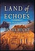 Land of Echoes: A Cree Black Thriller by Hecht, Daniel