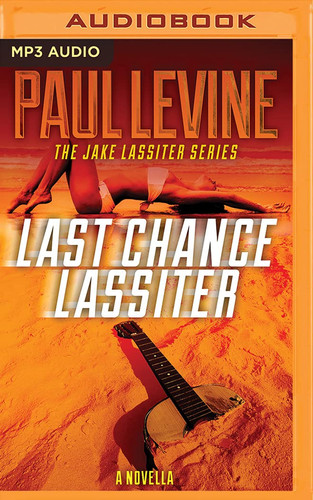 Last Chance Lassiter (Jake Lassiter Legal Thrillers) by Paul Levine
