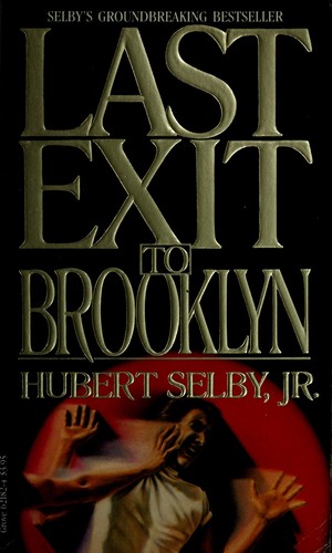 Last Exit to Brooklyn by Hubert Selby, Jr.