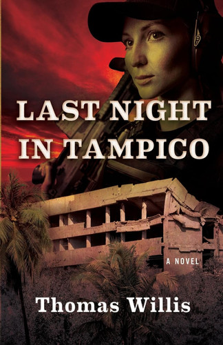 Last Night In Tampico by Thomas Willis