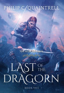 Last of the Dragorn by Philip C Quaintrell
