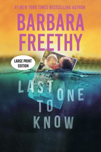 Last One To Know (LARGE PRINT EDITION) A Riveting Psychological Thriller! by Barbara Freethy
