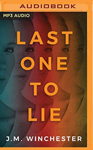 Last One to Lie by Winchester, J.M.