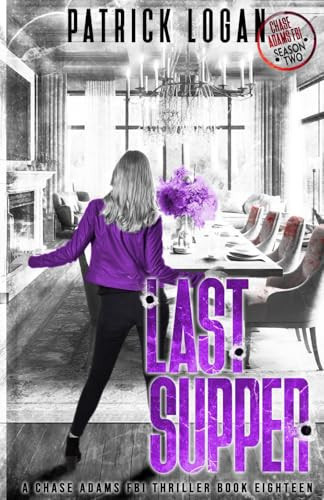 Last Supper Chase Adams Season Two by Patrick Logan (Fiction writer)