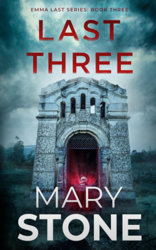 Last Three by Mary Stone