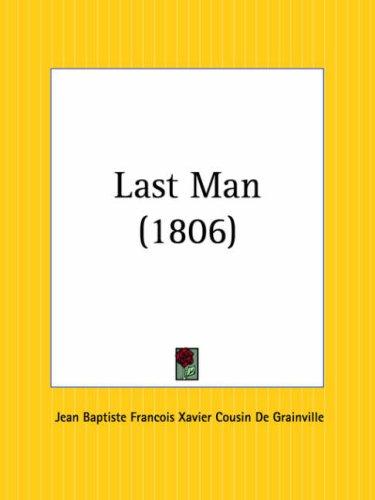 Le dernier homme by Jean-Baptiste-François-Xavier Cousin de Grainville
