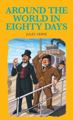 Le Tour du Monde en Quatre-Vingts Jours by Jules Verne