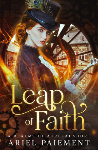 Leap of Faith: A Historical Fantasy Romance (Realms of Aurelai) by Paiement, Ariel