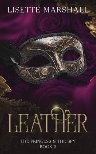 Leather A Steamy Medieval Fantasy Romance by Lisette Marshall