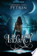 Legacy by Amanda Lynn Petrin