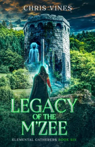 Legacy of the M'Zee A Portal Cultivation Fantasy Saga by Chris Vines