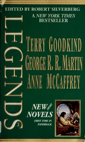 Legends Short Novels by the Masters of Modern Fantasy by George R. R. Martin