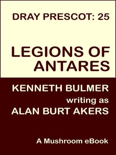 Legions of Antares by Alan Burt Akers