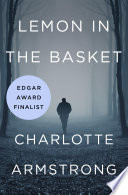 Lemon in the Basket by Charlotte Armstrong