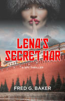 Lena's Secret War by Fred G. Baker