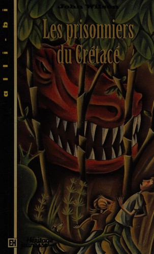 Les prisonniers du crétacé by John Wilson