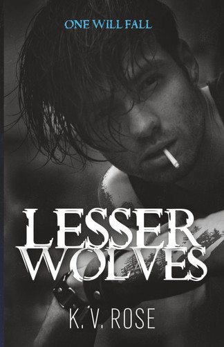 Lesser Wolves: A Dark Thriller Romance (Storm’s Duet) by Rose, KV