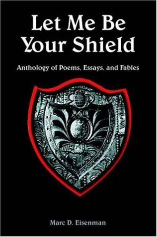 Let Me Be Your Shield by Marc D. Eisenman
