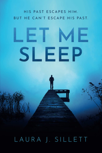 Let Me Sleep by Sillett, Laura J.