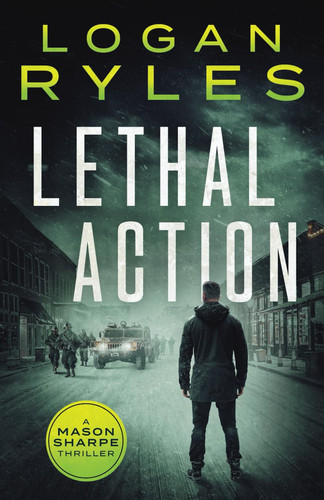 Lethal Action (Mason Sharpe Thrillers) by Ryles, Logan