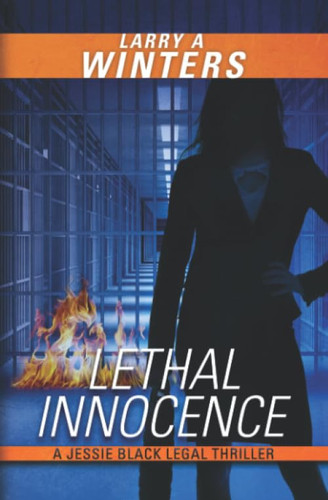 Lethal Innocence (Jessie Black Legal Thrillers) by Winters, Larry A.