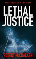 Lethal Justice by Robert McCracken