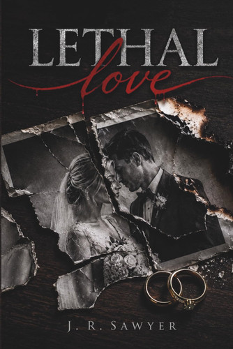 Lethal Love by Sawyer, J. R.