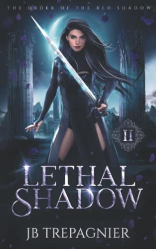 Lethal Shadow A Reverse Harem Urban Fantasy by JB. TREPAGNIER
