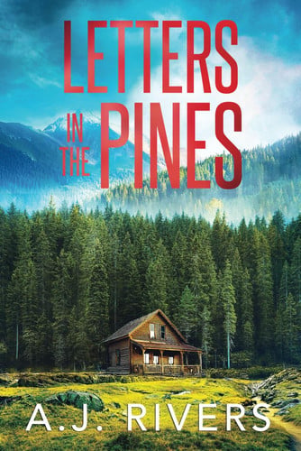 Letters in the Pines by A. J. RIVERS