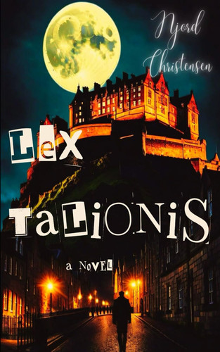 Lex Talionis: An Eye for an Eye (The Mind of Gods) by Christensen, Njord