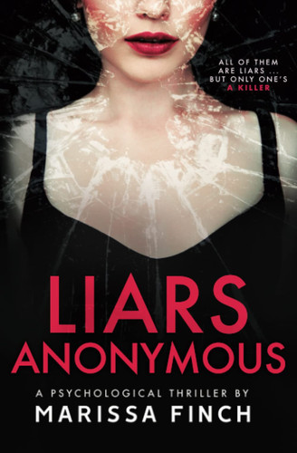 Liars Anonymous by Marissa Finch