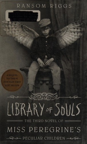 Library of Souls (Miss Peregrine’s Peculiar Children #3) by Ransom Riggs