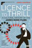 Licence to Thrill by James Chapman
