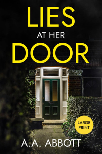 Lies at Her Door: A Psychological Thriller by Abbott, AA