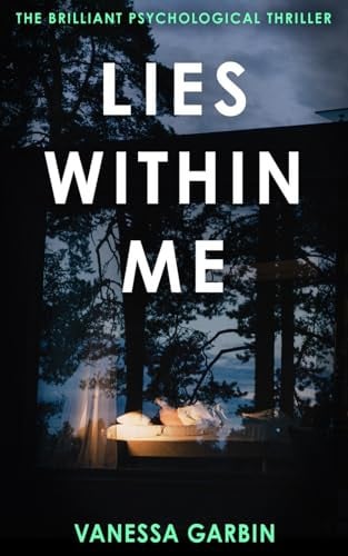 Lies Within Me: the brilliant psychological thriller by Garbin, Vanessa