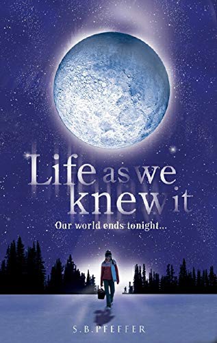 Life as We Knew it by Susan Beth Pfeffer
