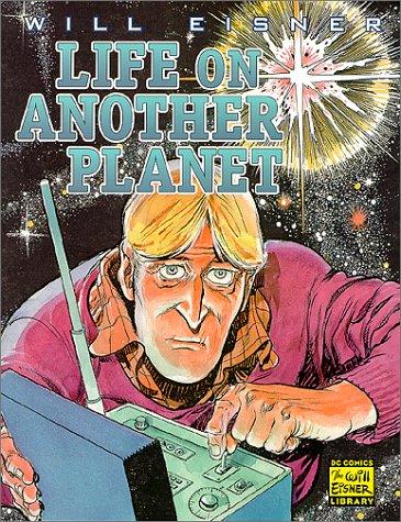 Life on another planet by Will Eisner