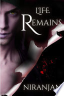 Life Remains by Niranjan K