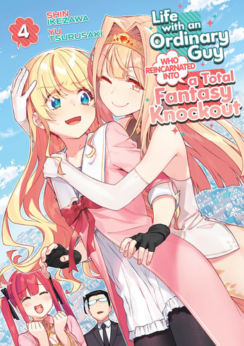 Life with an Ordinary Guy Who Reincarnated Into a Total Fantasy Knockout Vol. 4 by Yu Tsurusaki