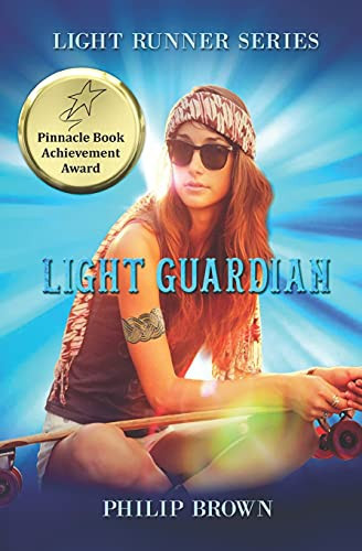 Light Guardian Book 2 in The Light Runner "Healer Girl" Fantasy Series by Philip Brown