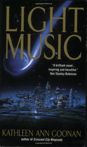 Light music by Kathleen Ann Goonan