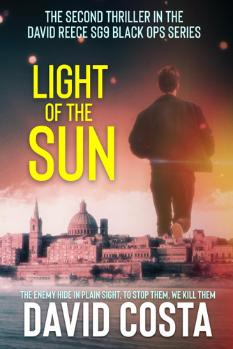 Light Of The Sun The David Reece SG9 Black Ops Thrillers, Book 2 by DAVID. COSTA