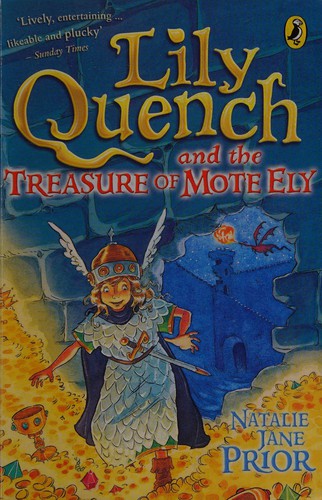 Lily Quench & the treasure of Mote Ely by Natalie Jane Prior