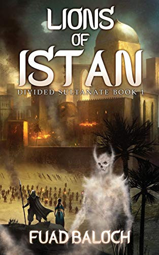 Lions of Istan An Epic Fantasy Series by Fuad Baloch