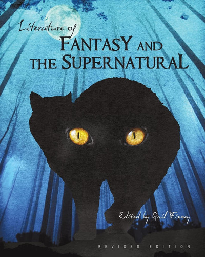 Literature of Fantasy and the Supernatural (Revised Edition) by Gail Finney