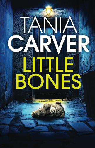LITTLE BONES a darkly compelling and utterly shocking British killer thriller with a jaw-dropping twist (Brennan & Esposito) by CARVER, TANIA