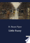 Little Fuzzy by H. Beam Piper