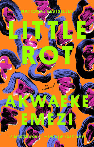 Little Rot A Novel by Akwaeke Emezi
