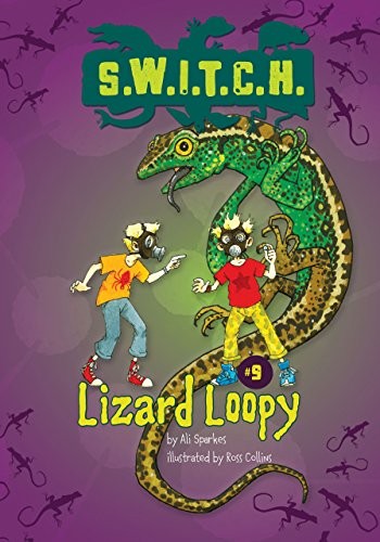 Lizard loopy by Ali Sparkes